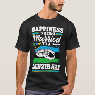 Zanzibar Flag Happiness Is Being Married To A Zanz T-Shirt
