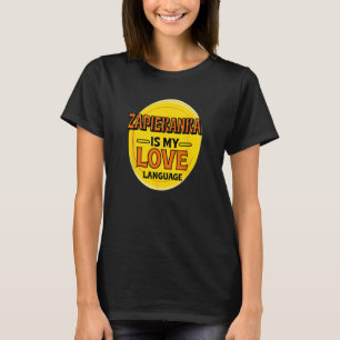 Zapiekanka is My Love Language Polish Pizza Foodie T-Shirt