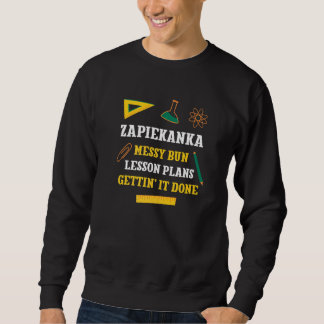 Zapiekanka Messy Bun Lesson Plans Funny Teacher Hu Sweatshirt