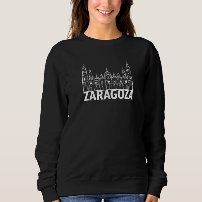 Zaragoza Spain City Skyline Silhouette Outline Ske Sweatshirt (Front)