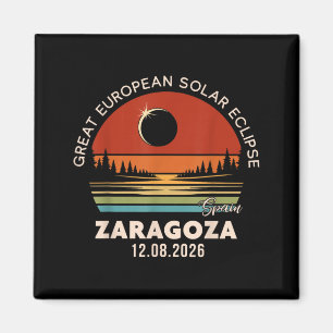 Zaragoza Spain Great European Solar Eclipse 2026 1 Magnet