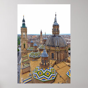 Zaragoza. The Cathedral of Our Lady of the Pillar. Poster