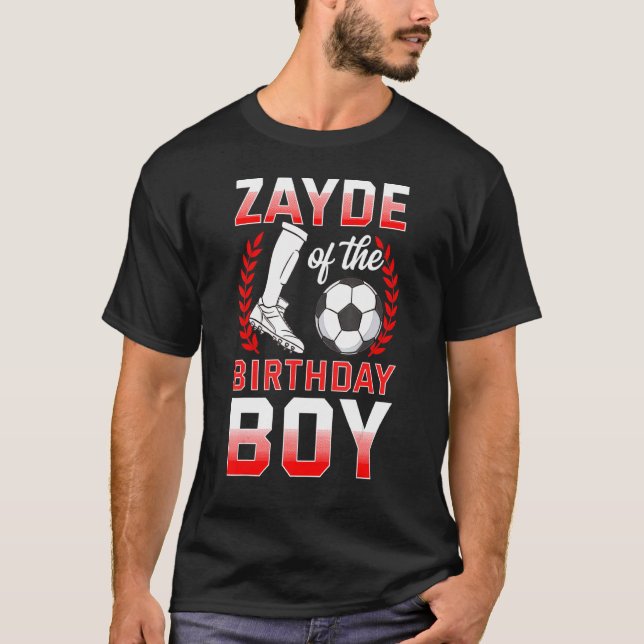 Zayde Of The Birthday Boy Soccer Player Bday Celeb T-Shirt (Front)