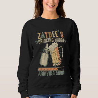 Zaydee's Drinking Buddy Arriving Soon To Be Grandp Sweatshirt