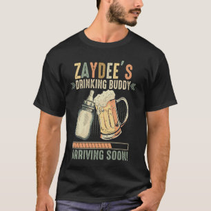 Zaydee's Drinking Buddy Arriving Soon To Be Grandp T-Shirt