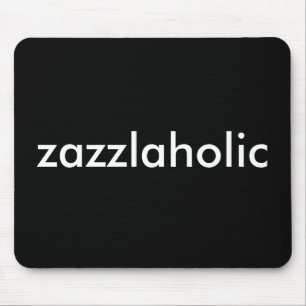 Zazzlaholic Mouse Pad