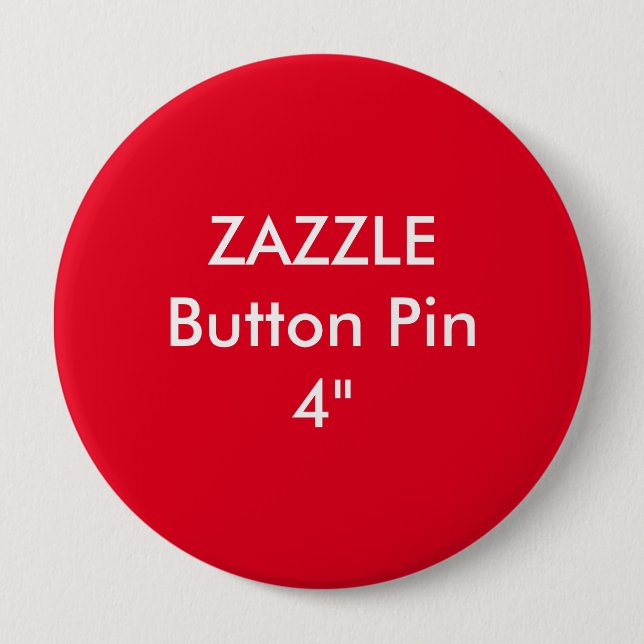Zazzle Blank Custom 4" Huge Button Pin RED (Front)
