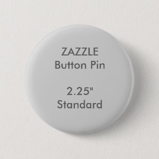 ZAZZLE Custom 2.25" Standard Round Button Pin GREY