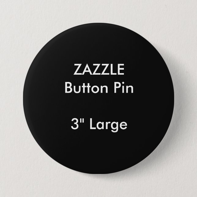 ZAZZLE Custom 3" Large Round Button Pin BLACK (Front)