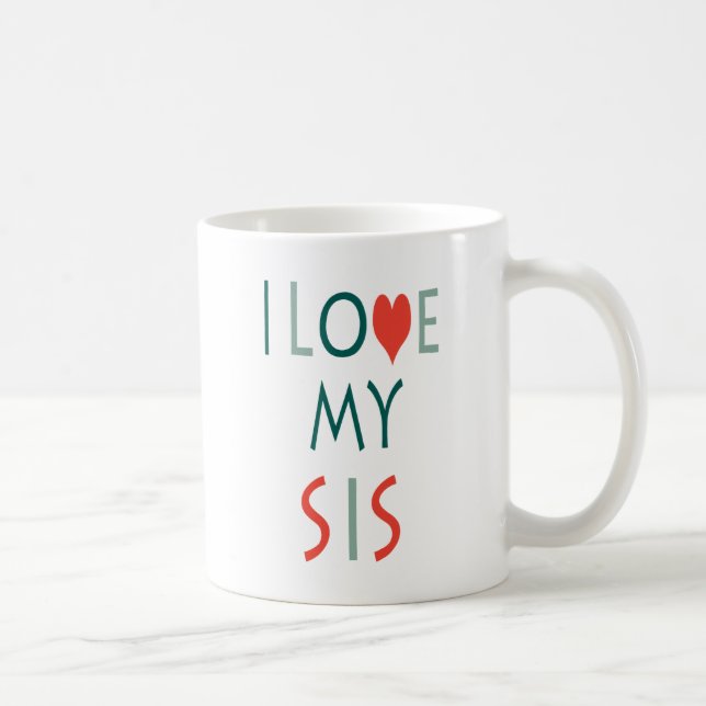 Zazzle I Love My Sis Mug (Right)