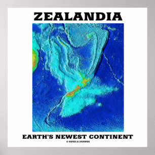 Zealandia Earth's Newest Continent Poster