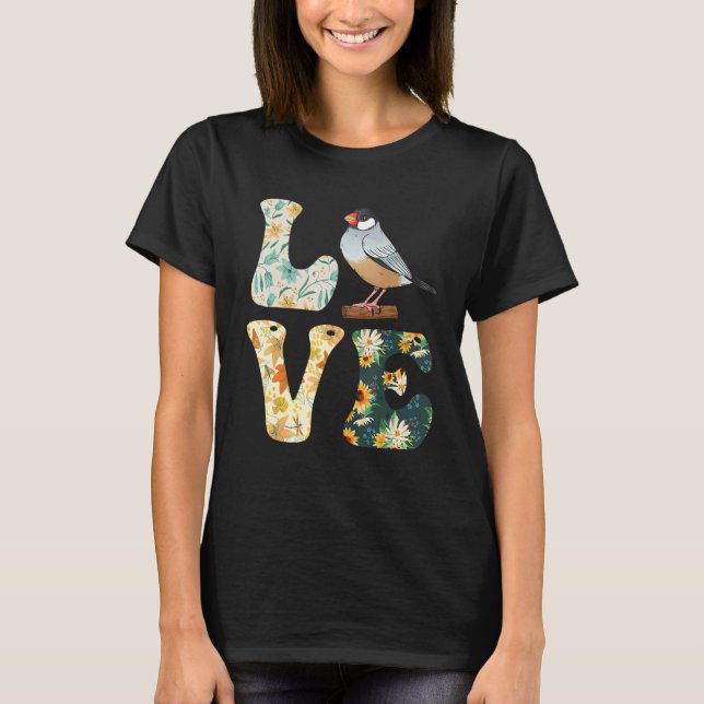 Zebra Finches LOVE Bird  Finches Bird Song T-Shirt (Front)