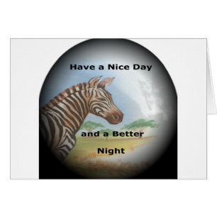 Zebra having & nice day and a better night.