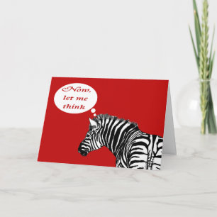 Zebra on red, thinking, it must be your Birthday. Card