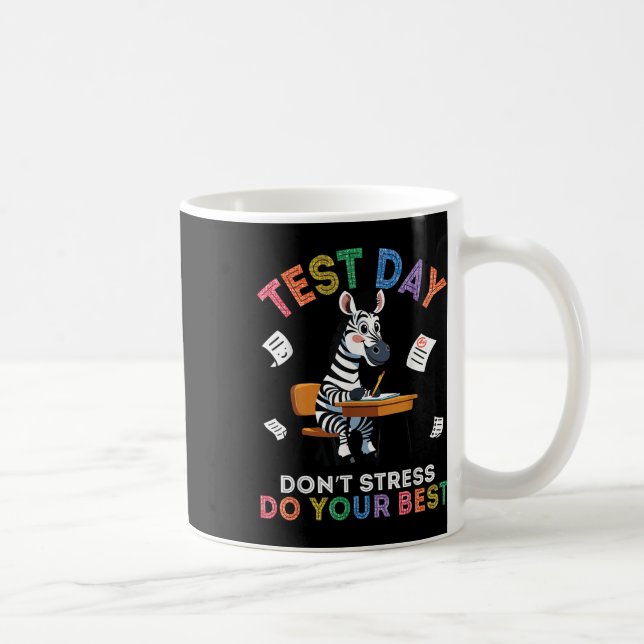 Zebra Student Test Day Dont Stress Do Your Best Su Coffee Mug (Right)