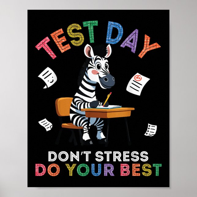 Zebra Student Test Day Dont Stress Do Your Best Su Poster (Front)