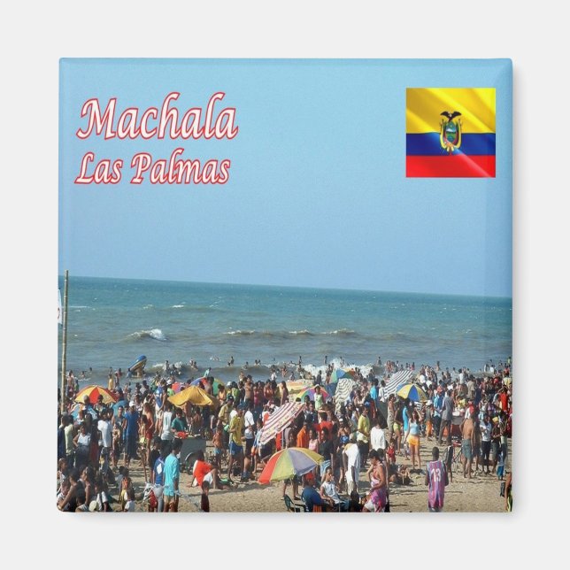 zEC016 MACHALA, Las Palmas, Ecuador, Fridge Magnet (Front)