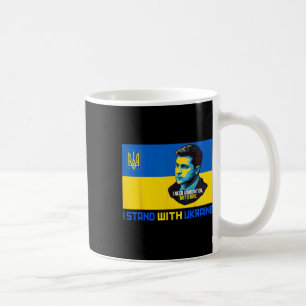 Zelensky I Need Ammunition Support Ukraine I Stand Coffee Mug