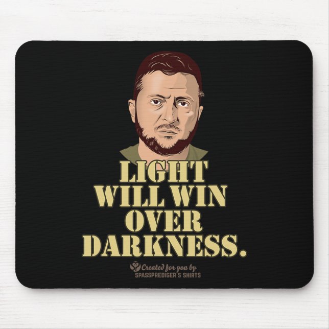 Zelensky Quote Light Will Win Ukrainian President  Mouse Pad (Front)