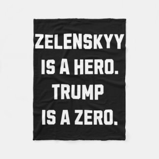 Zelenskyy Is A Hero. Fleece Blanket
