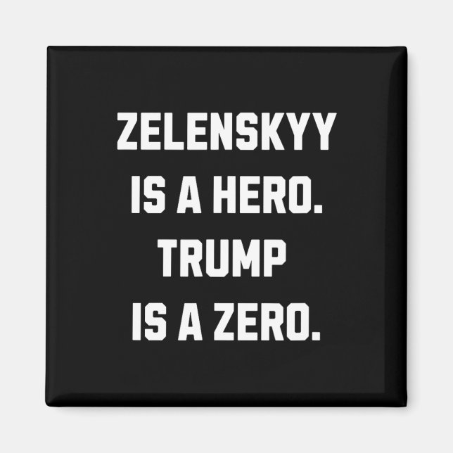 Zelenskyy Is A Hero.  Magnet (Front)