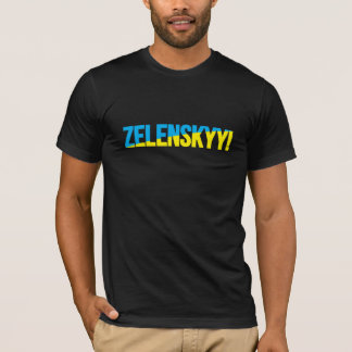 ZELENSKYY! T-Shirt