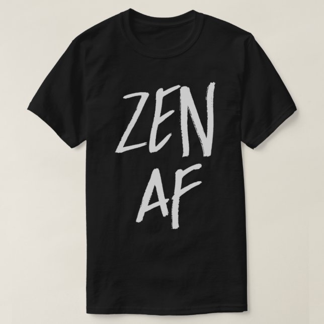 Zen AF Cute Yoga Meditation  T-Shirt (Design Front)