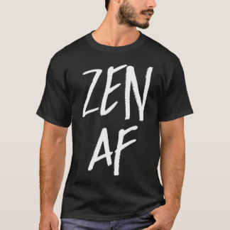 Zen AF Cute Yoga Meditation  T-Shirt