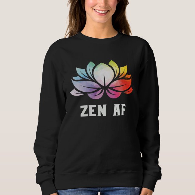 Zen AF Tie Dye Lotus Flower Yoga Zen Meditation Na Sweatshirt (Front)