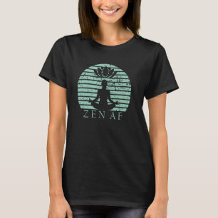 ZEN AF Yoga Instructor Trainer Teacher Namaste Yog T-Shirt