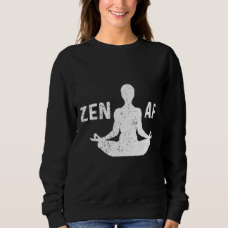 Zen Af Yoga Meditation Spiritual Motivation Peace Sweatshirt
