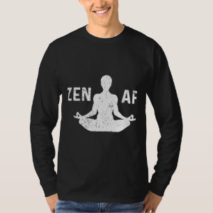 Zen Af Yoga Meditation Spiritual Motivation Peace T-Shirt
