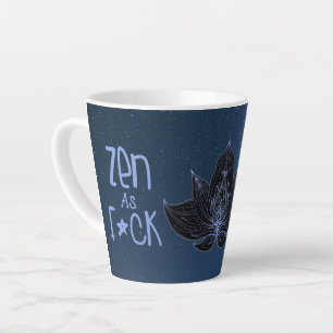 ZEN AS FCK Funny Gag Gifts Cup Latte Mug