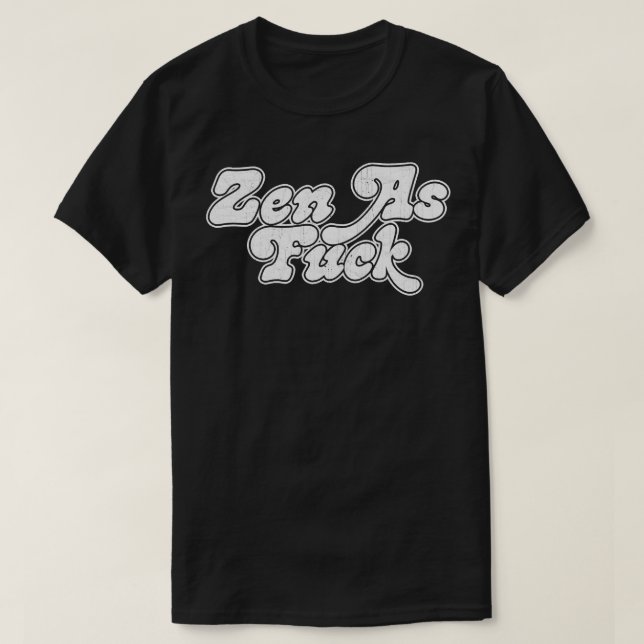 Zen as Retro Typography Design 1 T-Shirt (Design Front)