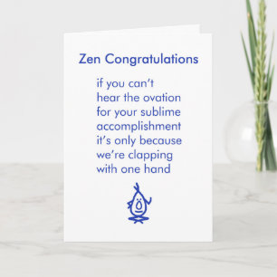 Zen Congratulations - a funny congratulations poem Card