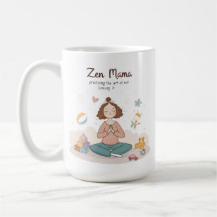 Zen Mama Calm Motherhood Art Coffee Mug
