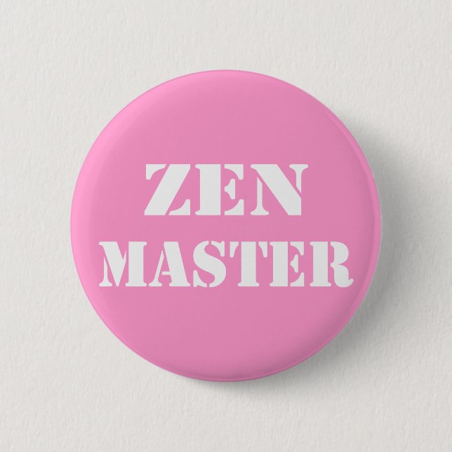Zen Master Gifts 6 Cm Round Badge (Front)