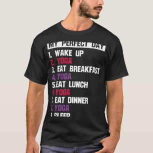 Zen Perfect Day Yoga Meditation Namaste T-Shirt