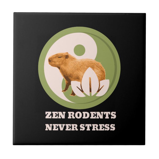Zen Rodents Never Stress Capybara Humour Ceramic Tile (Front)