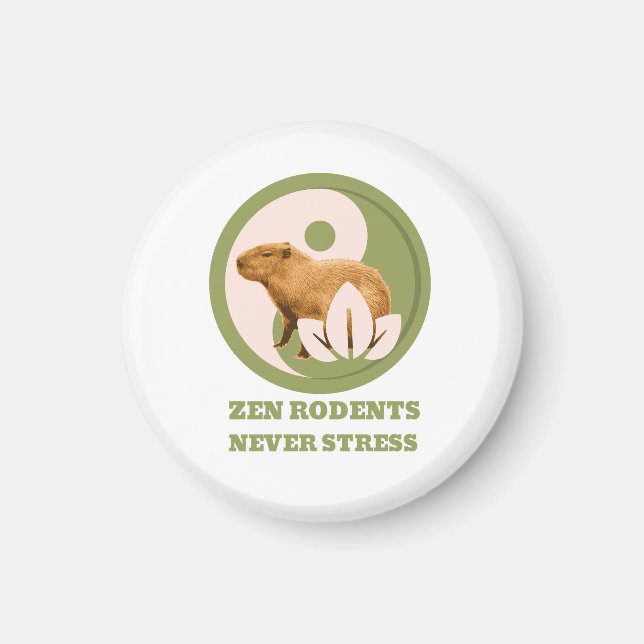 Zen Rodents Never Stress Capybara Humour Magnet (Front)