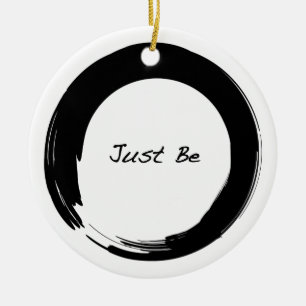 Zen Symbol with "Just Be" Ceramic Ornament