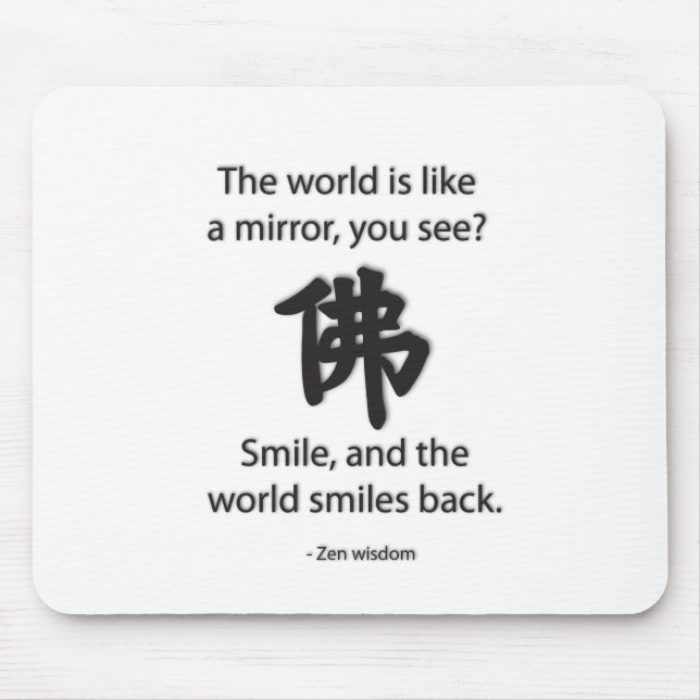 Zen Wisdom - We Get What We Give Mouse Pad (Front)