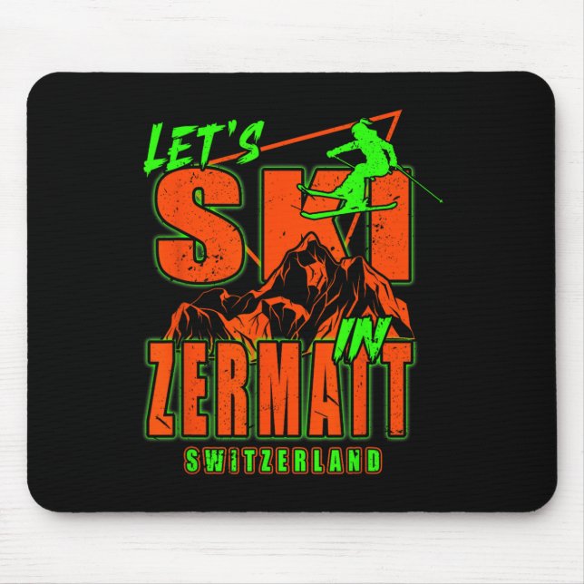 Zermatt Let's Ski Alpine Skiing Swiss Alps Switzer Mouse Pad (Front)