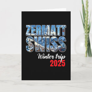 Zermatt Switzerland Winter Trip 2025 Swiss Ski Alp Card