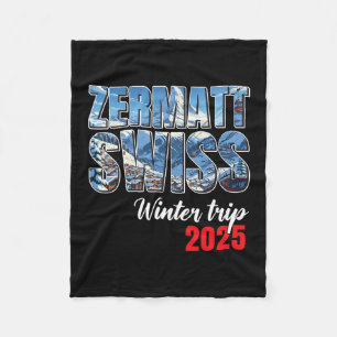 Zermatt Switzerland Winter Trip 2025 Swiss Ski Alp Fleece Blanket