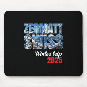 Zermatt Switzerland Winter Trip 2025 Swiss Ski Alp Mouse Pad