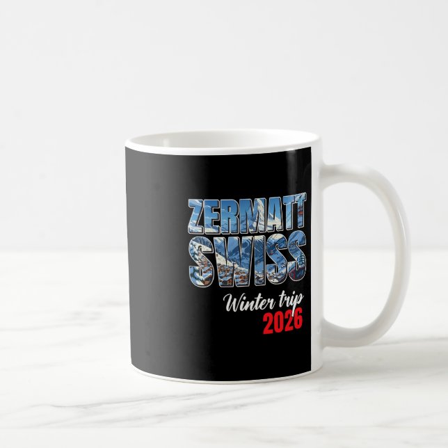 Zermatt Switzerland Winter Trip 2026 Alps Ski Swis Coffee Mug (Right)
