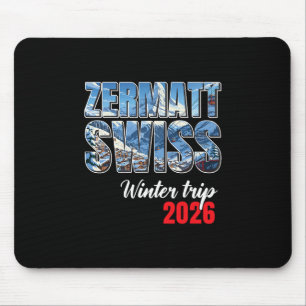 Zermatt Switzerland Winter Trip 2026 Alps Ski Swis Mouse Pad