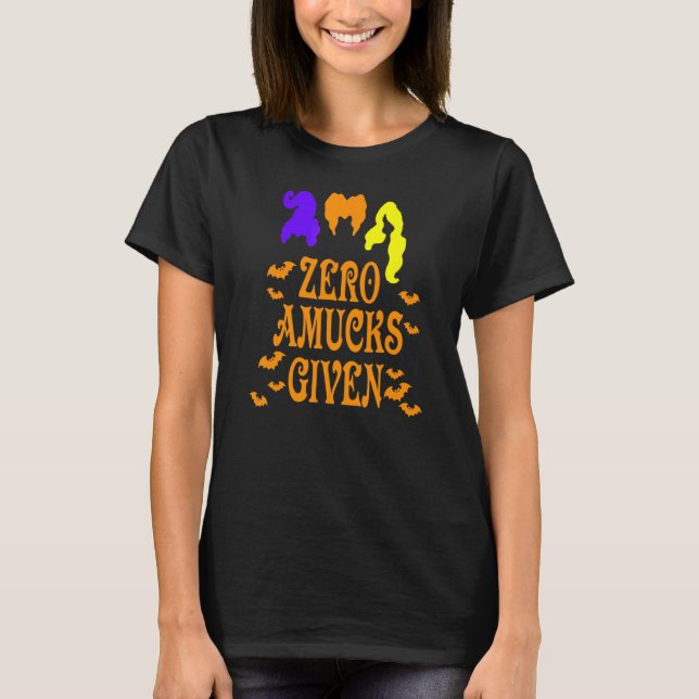 Zero Amucks Given Amuck With Bat Witch Halloween T-Shirt (Front)