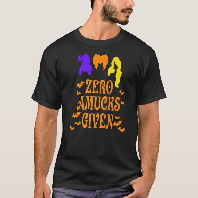 Zero Amucks Given Amuck With Bat Witch Halloween T-Shirt (Front)